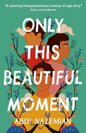 Only This Beautiful Moment - Abdi Nazemian [KSIĄŻKA]
