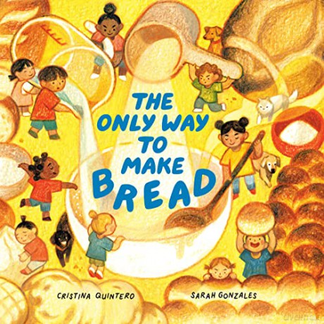 Only Way To Make Bread - Cristina Quintero [KSIĄŻKA]