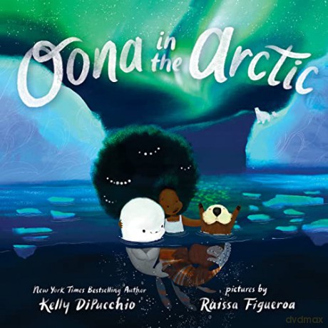 Oona In The Arctic - Kelly Dipucchio [KSIĄŻKA]