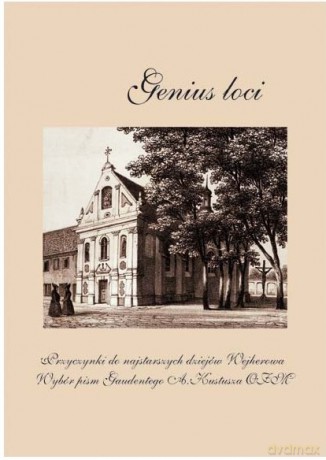 Genius Loci Przyczynki Do Najstarszych Dziejów Wejherowa - Gaudenty Alfons Kustusz Ofm [KSIĄŻKA]