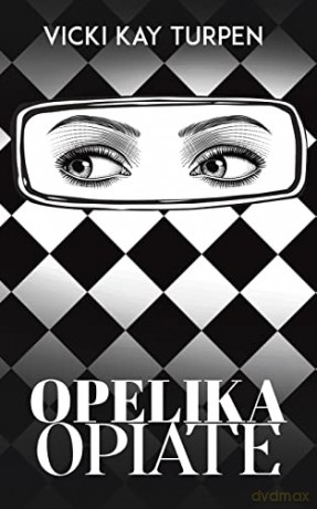 Opelika Opiate - Vicki Kay Turpen [KSIĄŻKA]