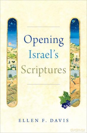 Opening Israels Scriptures - Ellen F. Davis [KSIĄŻKA]