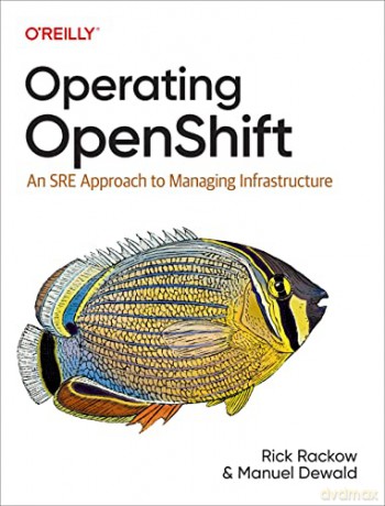 Operating Openshift [KSIĄŻKA]