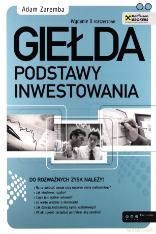 Giełda Podstawy Inwestowania - Zaremba Adam [KSIĄŻKA]