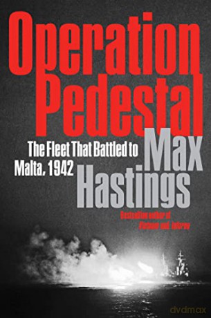 Operation Pedestal - Max Hastings [KSIĄŻKA]