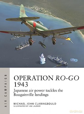 Operation Ro Go 1943 - Mj Claringbould [KSIĄŻKA]