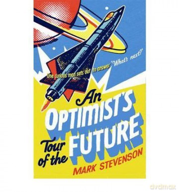 Optimists Tour Of The Future - Mark Stevenson [KSIĄŻKA]