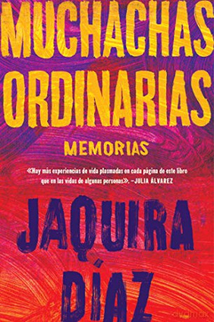 Ordinary Girls Muchachas Ordinarias Span - Jaquira D Az [KSIĄŻKA]