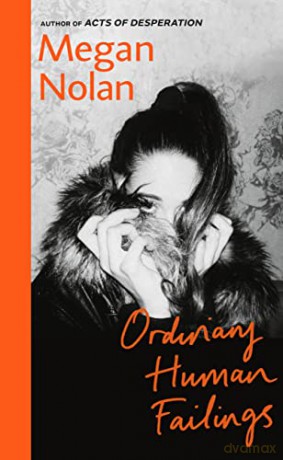 Ordinary Human Failings - Megan Nolan [KSIĄŻKA]