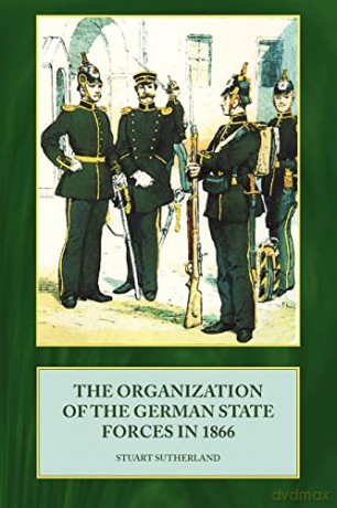 Organization Of The German State Forces - S Sutherland [KSIĄŻKA]