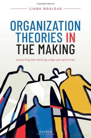 Organization Theories In The Making [KSIĄŻKA]