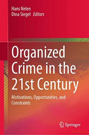 Organized Crime In The 21st Century - Hans Nelen [KSIĄŻKA]