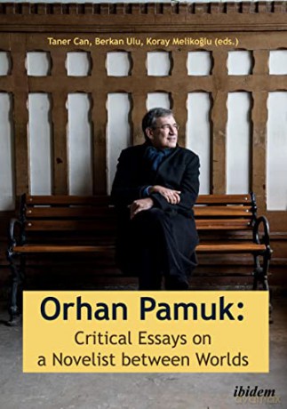 Orhan Pamuk Critical Essays On A Novelis - M R Vvet Mira Pinar [KSIĄŻKA]