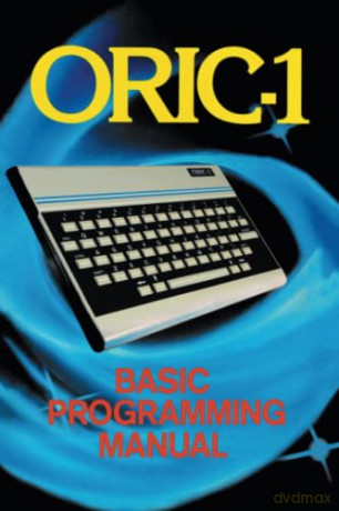 Oric1 Basic Programming Manual - John Scriven [KSIĄŻKA]