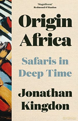Origin Africa - Jonathan Kingdon [KSIĄŻKA]