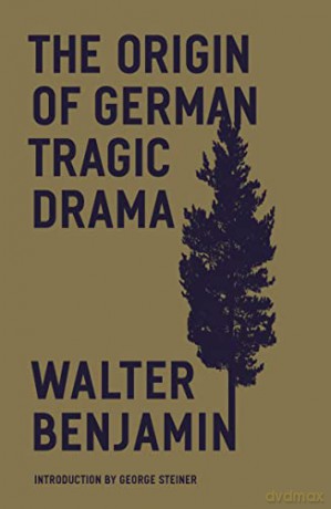 Origin Of German Tragic Drama - Walter Benjamin [KSIĄŻKA]