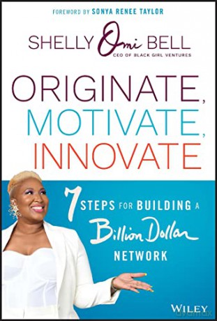 Originate Motivate Innovate - Shelly Omilade Bell [KSIĄŻKA]