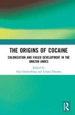 Origins Of Cocaine - Paul Gootenberg [KSIĄŻKA]