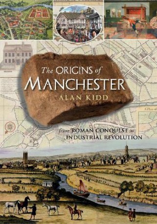 Origins Of Manchester - Alan Kidd [KSIĄŻKA]