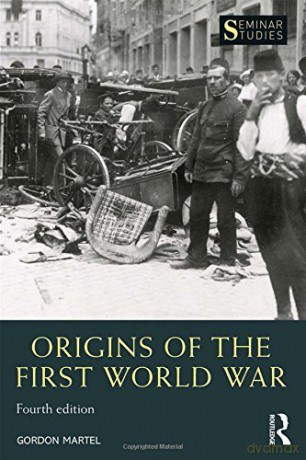 Origins Of The First World War - Gordon Martel [KSIĄŻKA]