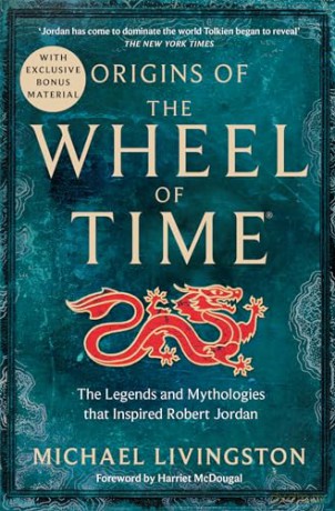 Origins Of The Wheel Of Time - Michael Livingston [KSIĄŻKA]