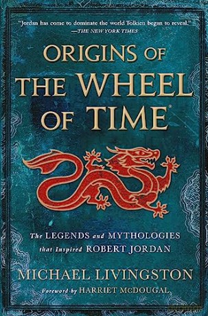 Origins Of The Wheel Of Time - Michael Livingston [KSIĄŻKA]