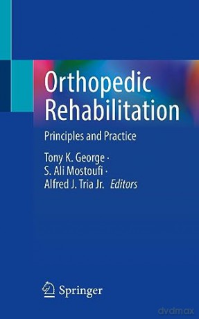 Orthopedic Rehabilitation - Tony K. George [KSIĄŻKA]