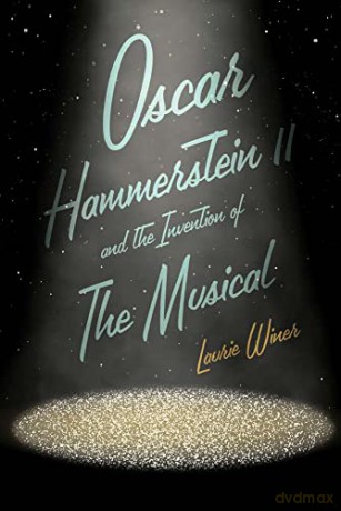 Oscar Hammerstein Ii/Invention Of Music - Laurie Winer [KSIĄŻKA]