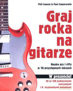 Graj Rocka Na Gitarze - Capone P.,COPPE [KSIĄŻKA]
