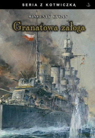 Granatowa Załoga. Seria Z Kotwiczką - Cygan W. [KSIĄŻKA]