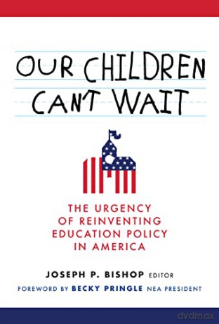 Our Children Cant Wait - Joseph P. Bishop [KSIĄŻKA]