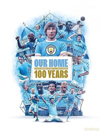 Our Home/Maine Road To The Etihad 100 Yr - Manchester City [KSIĄŻKA]