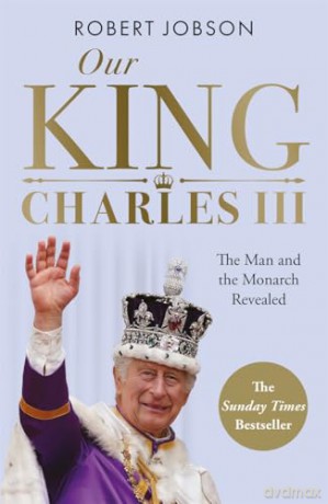 Our King Charles Iii - Robert Jobson [KSIĄŻKA]