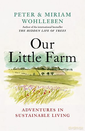 Our Little Farm - Peter Wohlleben [KSIĄŻKA]