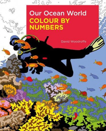 Our Ocean World Colour By Numbers - David Woodroffe [KSIĄŻKA]