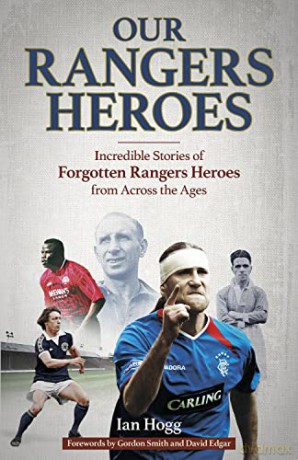 Our Rangers Heroes - Ian Hogg [KSIĄŻKA]
