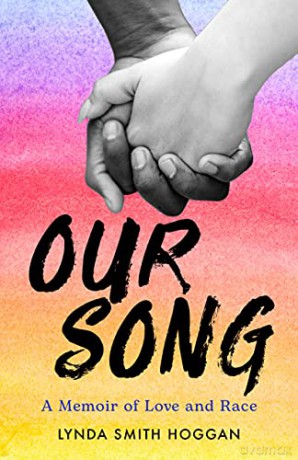 Our Song A Memoir Of Love And Race - Lynda Smith Hoggan [KSIĄŻKA]