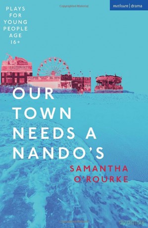 Our Town Needs A Nandos - Samantha Orourke [KSIĄŻKA]
