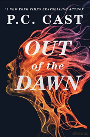 Out Of The Dawn - P. C. Cast [KSIĄŻKA]