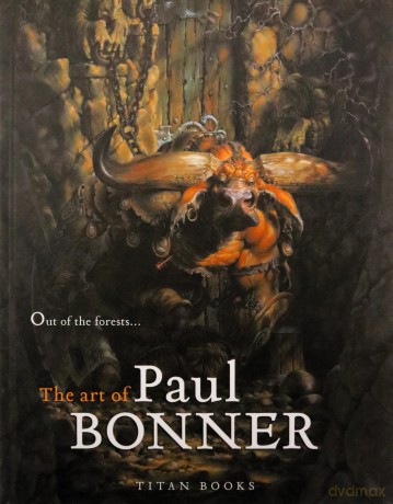 Out Of The Forests - Art Of Paul Bonner - Paul Bonner [KSIĄŻKA]