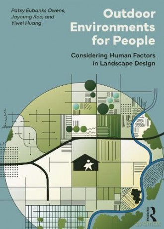 Outdoor Environments For People - Patsy Eubanks Owens [KSIĄŻKA]