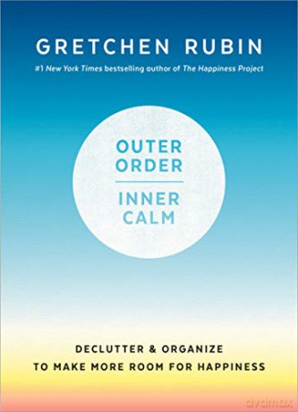 Outer Order Inner Calm - Gretchen Rubin [KSIĄŻKA]