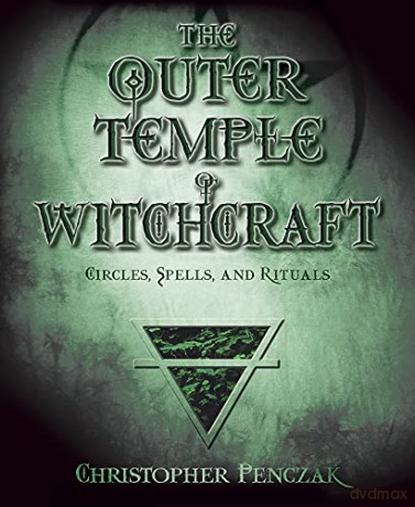 Outer Temple Of Witchcraft - Christopher Penczak [KSIĄŻKA]