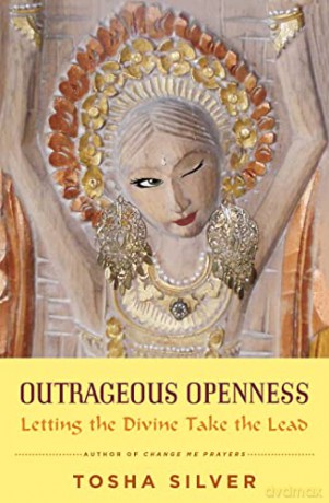 Outrageous Openness - Tosha Silver [KSIĄŻKA]