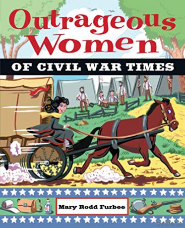 Outrageous Women Of Civil War Times - Furbee [KSIĄŻKA]