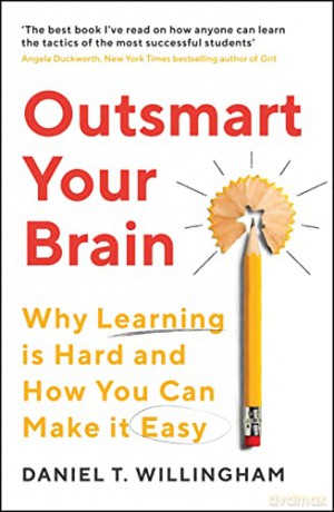 Outsmart Your Brain - Daniel T Willingham [KSIĄŻKA]