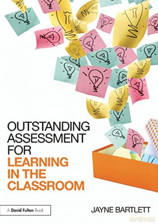 Outstanding Assessment For Learning In T - Jayne Bartlett [KSIĄŻKA]