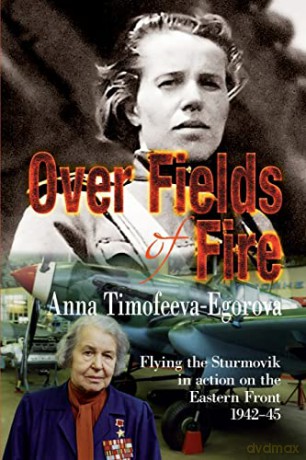 Over Fields Of Fire - A Timofeeva-Egorova [KSIĄŻKA]