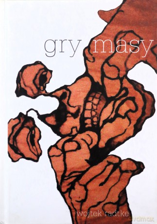 Gry Masy - Radtke Wojtek [KSIĄŻKA]