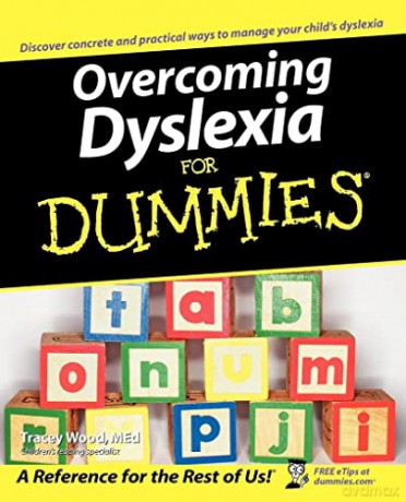 Overcoming Dyslexia For Dummies - Tracey (Ed) Wood [KSIĄŻKA]